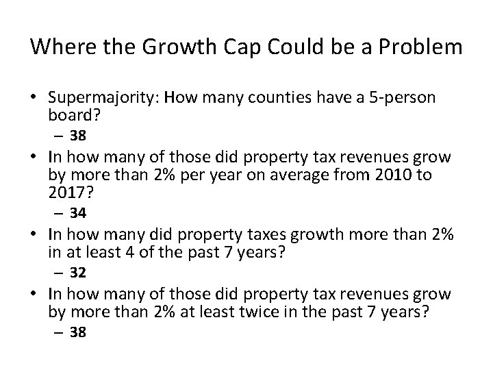 Where the Growth Cap Could be a Problem • Supermajority: How many counties have