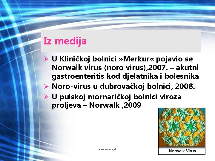 Iz medija Ø U Kliničkoj bolnici » Merkur « pojavio se Norwalk virus (noro