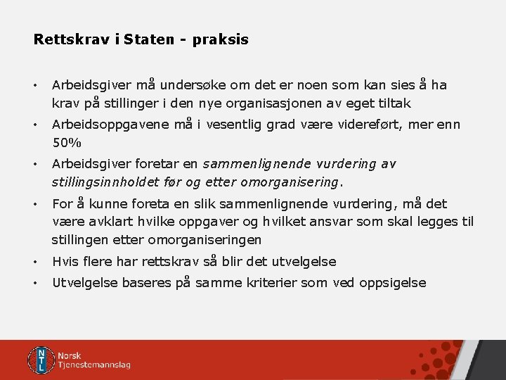 Rettskrav i Staten - praksis • Arbeidsgiver må undersøke om det er noen som Rettskrav i Staten - praksis • Arbeidsgiver må undersøke om det er noen som