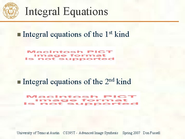 Integral Equations Integral equations of the 1 st kind Integral equations of the 2