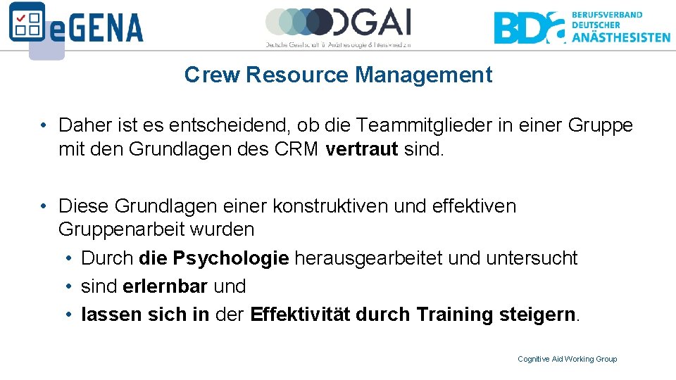 Crew Resource Management • Daher ist es entscheidend, ob die Teammitglieder in einer Gruppe