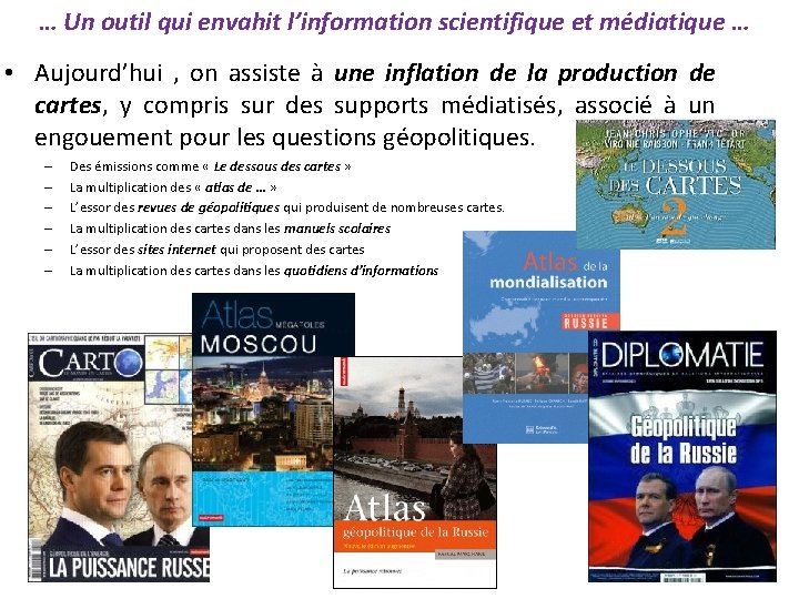 … Un outil qui envahit l’information scientifique et médiatique … • Aujourd’hui , on