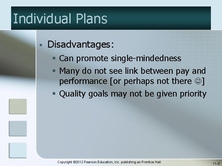 Individual Plans § Disadvantages: § Can promote single-mindedness § Many do not see link