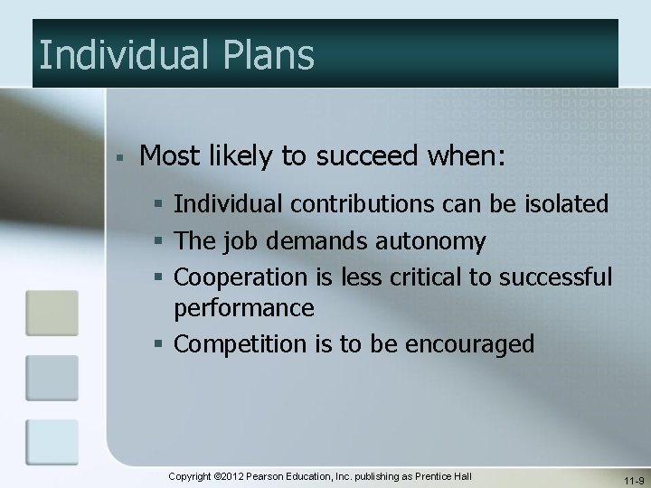 Individual Plans § Most likely to succeed when: § Individual contributions can be isolated