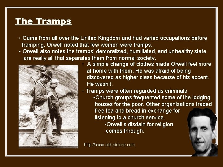 The Tramps • Came from all over the United Kingdom and had varied occupations