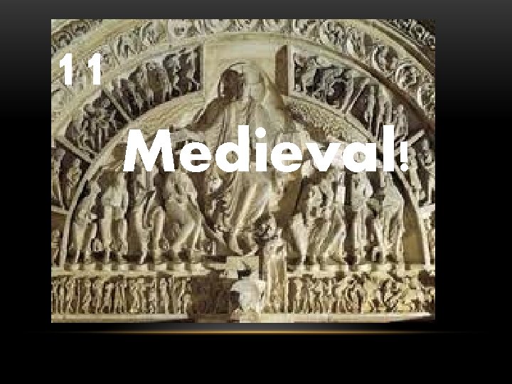 11 Medieval! 