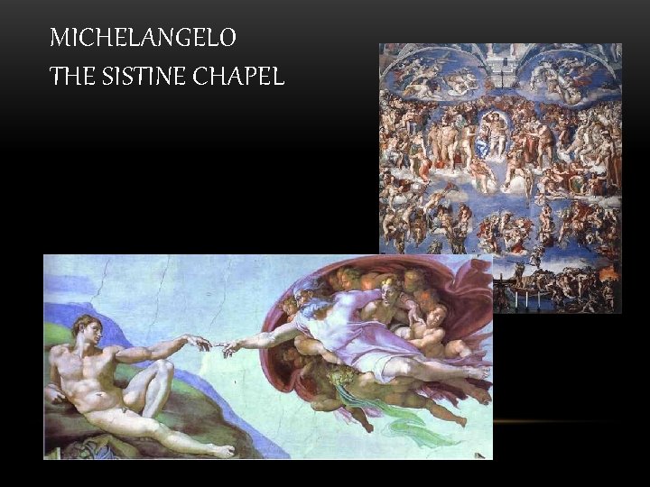 MICHELANGELO THE SISTINE CHAPEL 