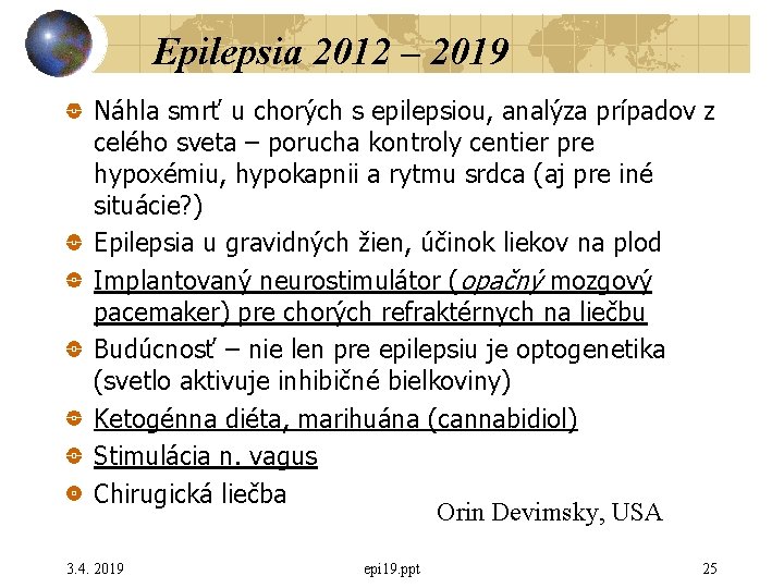 Epilepsia 2012 – 2019 Náhla smrť u chorých s epilepsiou, analýza prípadov z celého