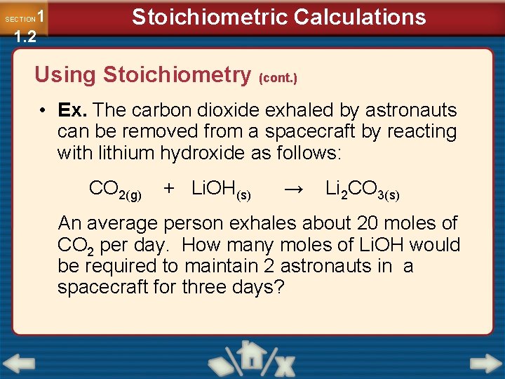 1 1. 2 SECTION Stoichiometric Calculations Using Stoichiometry (cont. ) • Ex. The carbon