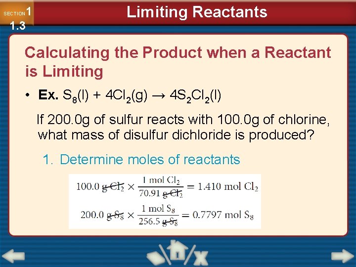 1 1. 3 SECTION Limiting Reactants Calculating the Product when a Reactant is Limiting