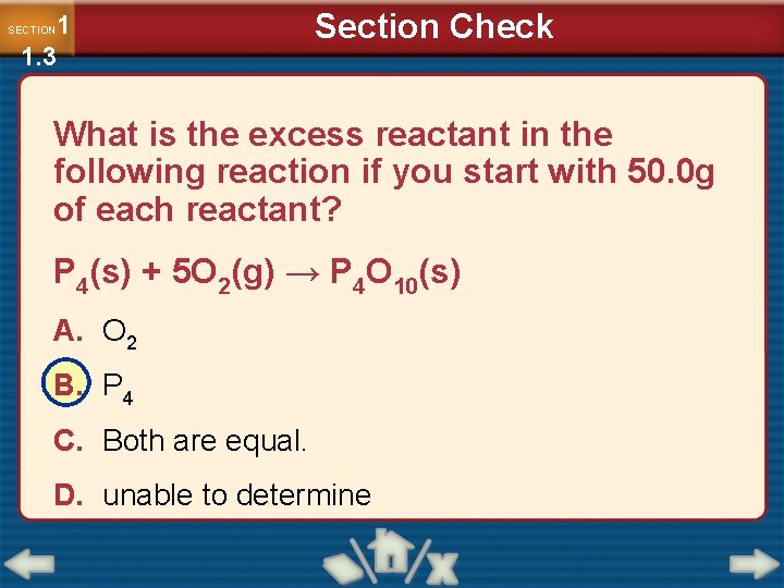 1 1. 3 SECTION Section Check What is the excess reactant in the following