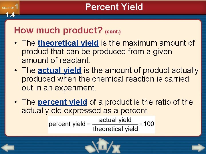 1 1. 4 SECTION Percent Yield How much product? (cont. ) • The theoretical