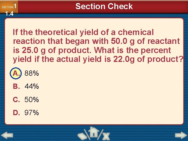 1 1. 4 SECTION Section Check If theoretical yield of a chemical reaction that