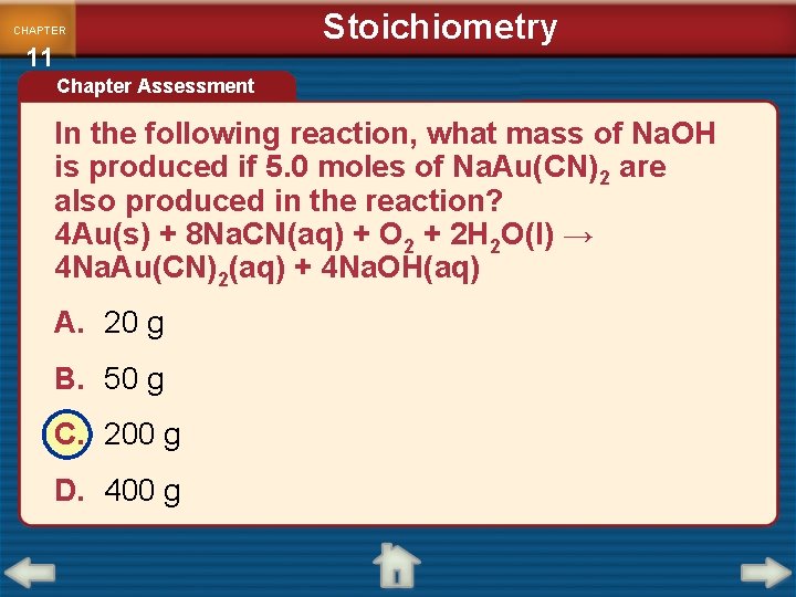 CHAPTER 11 Stoichiometry Chapter Assessment In the following reaction, what mass of Na. OH