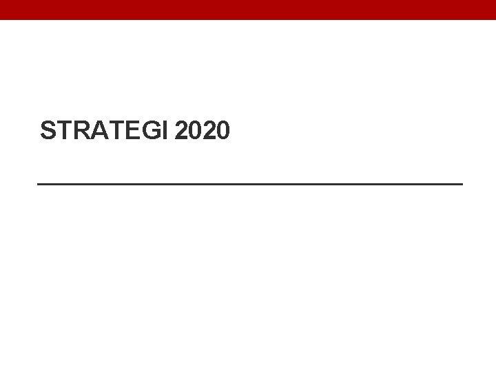 STRATEGI 2020 