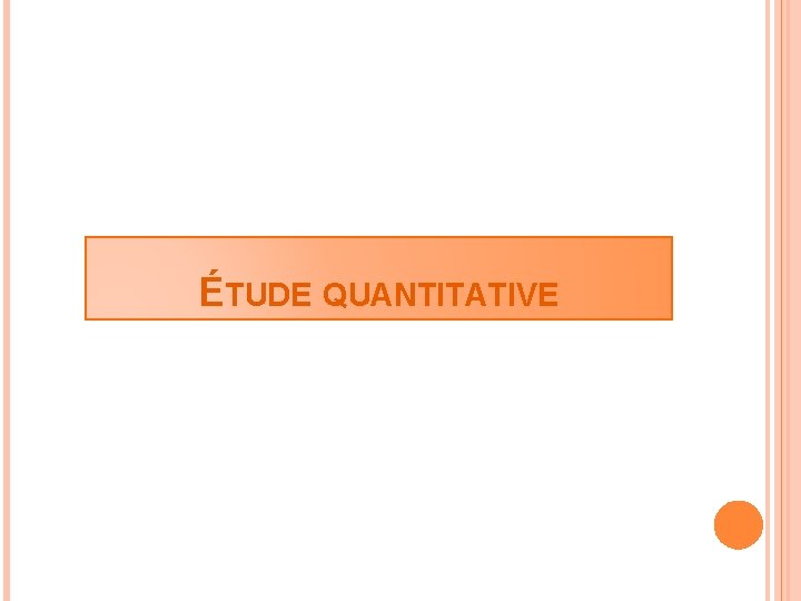 ÉTUDE QUANTITATIVE 