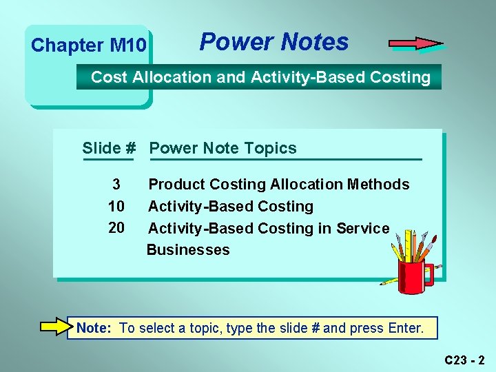 Chapter M 10 Power Notes Cost Allocation and Activity-Based Costing Slide # Power Note Chapter M 10 Power Notes Cost Allocation and Activity-Based Costing Slide # Power Note