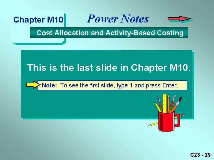 Chapter M 10 Power Notes Cost Allocation and Activity-Based Costing This is the last Chapter M 10 Power Notes Cost Allocation and Activity-Based Costing This is the last