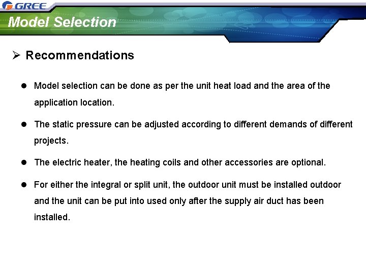 Model Selection Ø Recommendations l Model selection can be done as per the unit