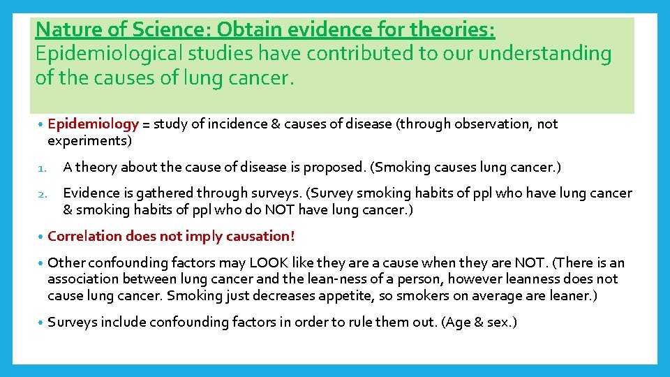 Nature of Science: Obtain evidence for theories: Epidemiological studies have contributed to our understanding