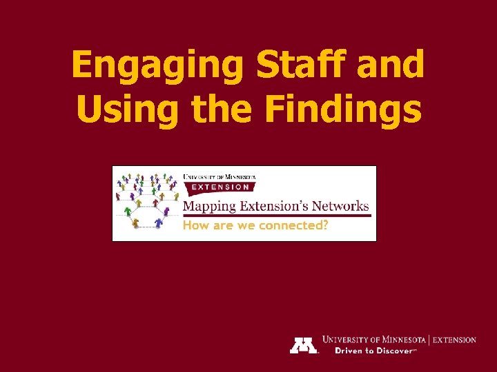 Engaging Staff and Using the Findings 
