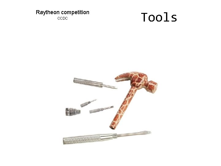 Raytheon competition CCDC Tools 