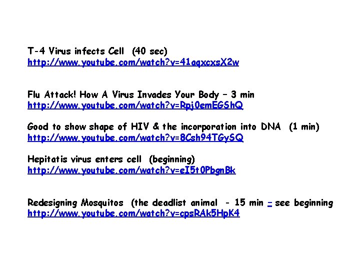 T-4 Virus infects Cell (40 sec) http: //www. youtube. com/watch? v=41 aqxcxs. X 2