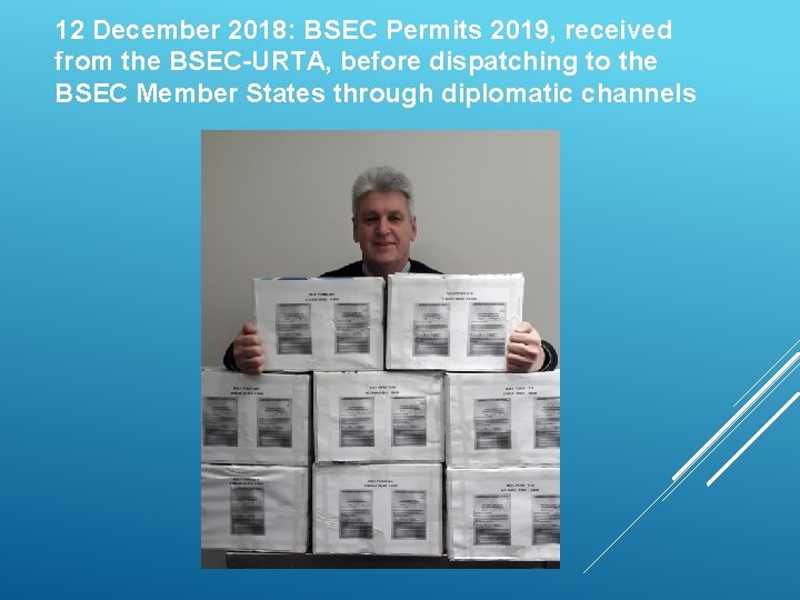 12 December 2018: BSEC Permits 2019, received from the BSEC-URTA, before dispatching to the