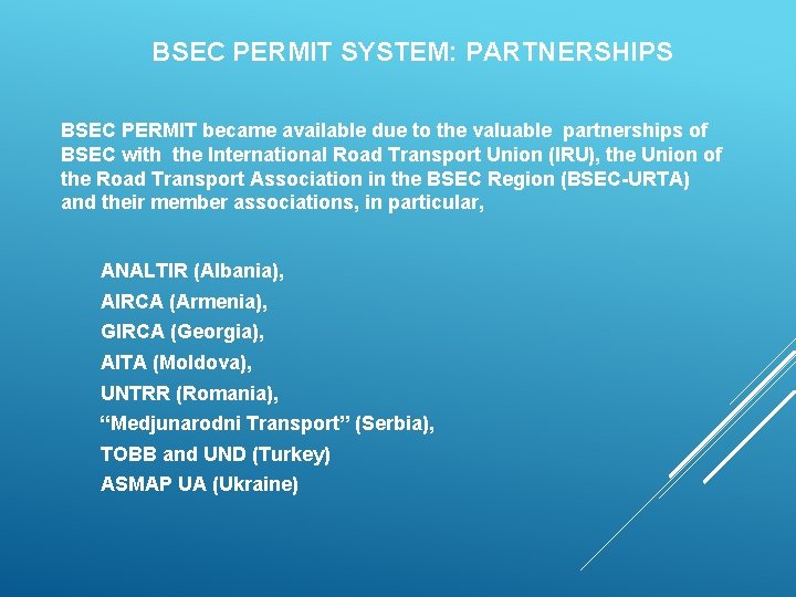 BSEC PERMIT SYSTEM: PARTNERSHIPS BSEC PERMIT became available due to the valuable partnerships of