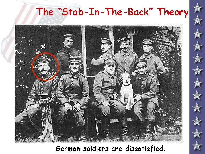 The “Stab-In-The-Back” Theory German soldiers are dissatisfied. The “Stab-In-The-Back” Theory German soldiers are dissatisfied.