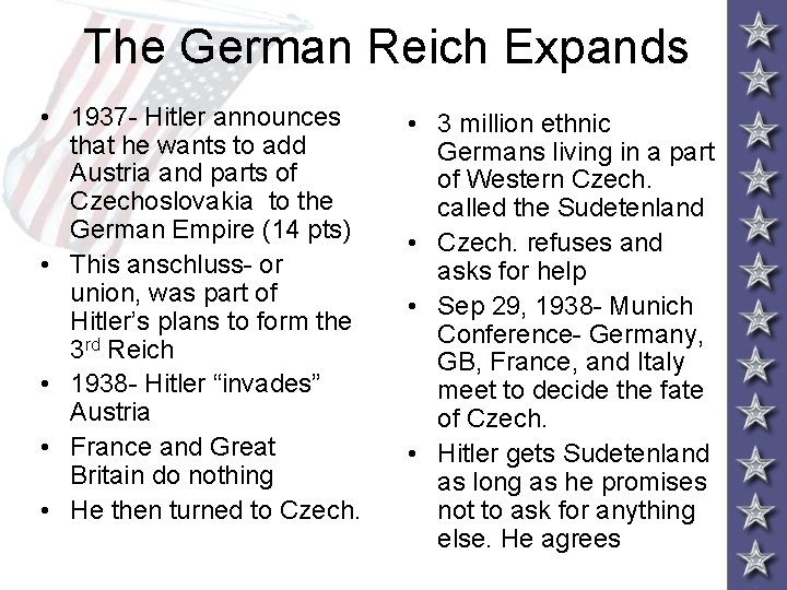 The German Reich Expands • 1937 - Hitler announces that he wants to add The German Reich Expands • 1937 - Hitler announces that he wants to add