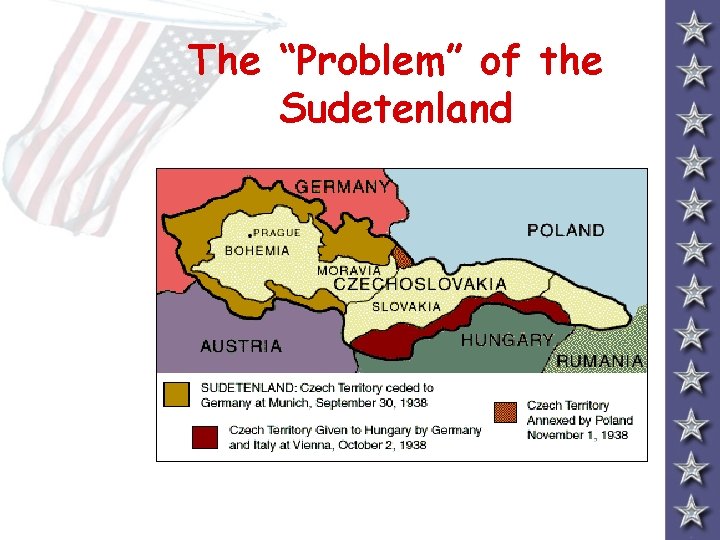 The “Problem” of the Sudetenland The “Problem” of the Sudetenland