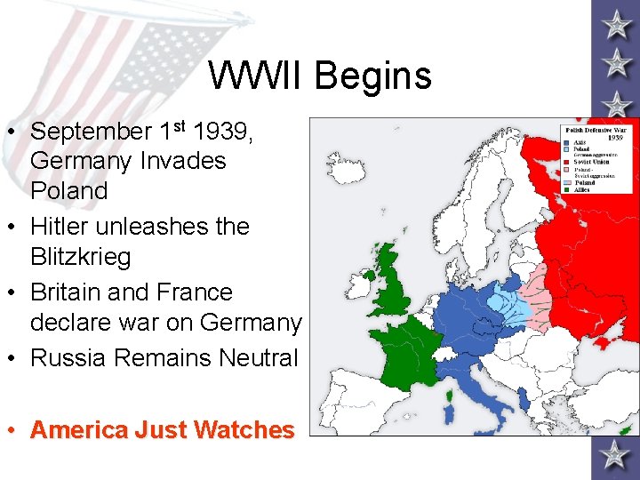 WWII Begins • September 1 st 1939, Germany Invades Poland • Hitler unleashes the WWII Begins • September 1 st 1939, Germany Invades Poland • Hitler unleashes the
