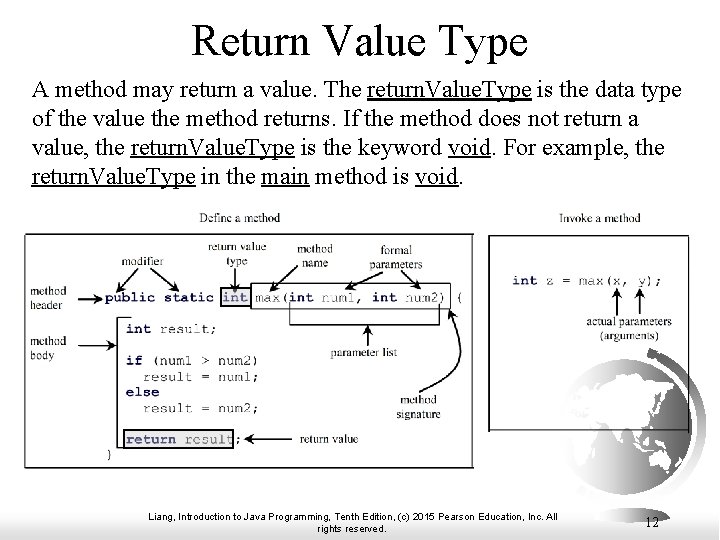 Return Value Type A method may return a value. The return. Value. Type is