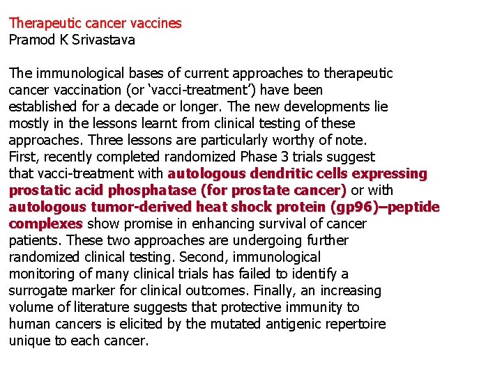 Therapeutic cancer vaccines Pramod K Srivastava The immunological bases of current approaches to therapeutic