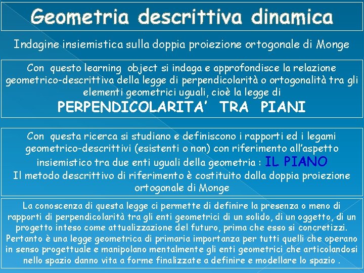 Geometria descrittiva dinamica Indagine insiemistica sulla doppia proiezione ortogonale di Monge Con questo learning