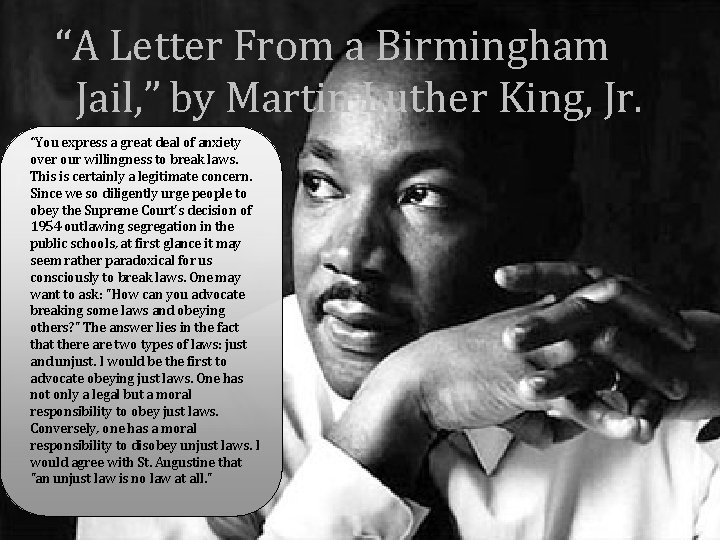 “A Letter From a Birmingham Jail, ” by Martin Luther King, Jr. “You express