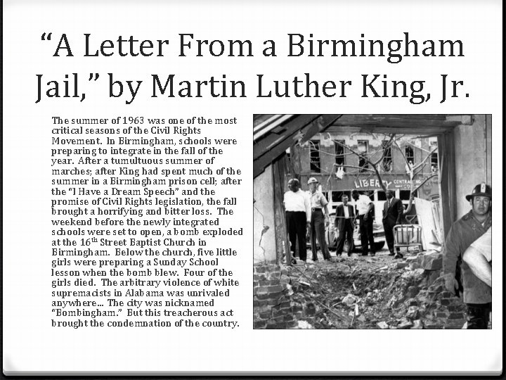 “A Letter From a Birmingham Jail, ” by Martin Luther King, Jr. The summer