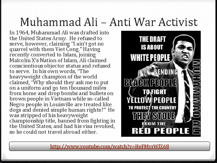 Muhammad Ali – Anti War Activist In 1964, Muhammad Ali was drafted into the