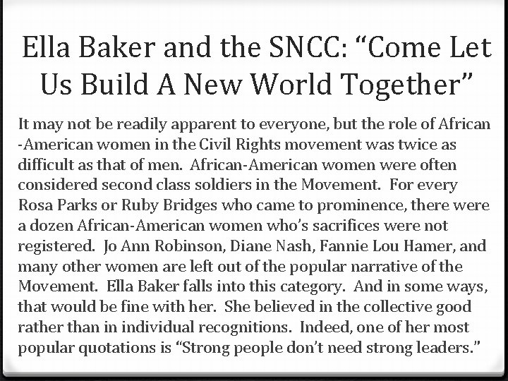 Ella Baker and the SNCC: “Come Let Us Build A New World Together” It