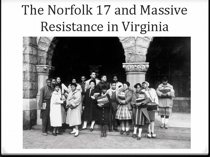 The Norfolk 17 and Massive Resistance in Virginia 