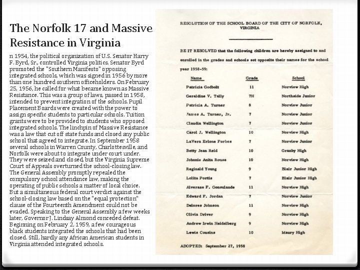 The Norfolk 17 and Massive Resistance in Virginia n 1954, the political organization of