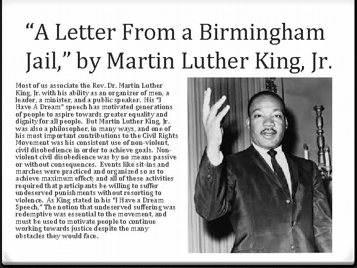“A Letter From a Birmingham Jail, ” by Martin Luther King, Jr. Most of