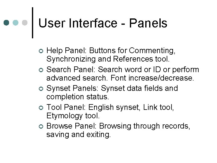 User Interface - Panels ¢ ¢ ¢ Help Panel: Buttons for Commenting, Synchronizing and User Interface - Panels ¢ ¢ ¢ Help Panel: Buttons for Commenting, Synchronizing and