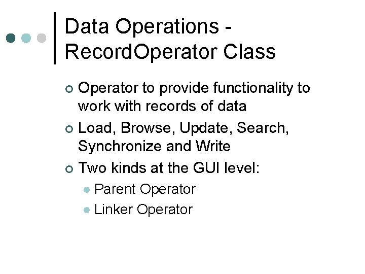 Data Operations Record. Operator Class Operator to provide functionality to work with records of Data Operations Record. Operator Class Operator to provide functionality to work with records of