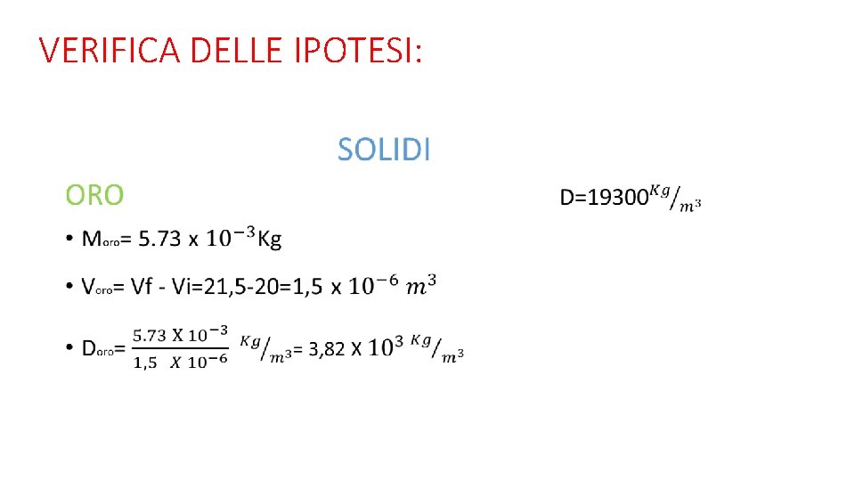 VERIFICA DELLE IPOTESI: • 