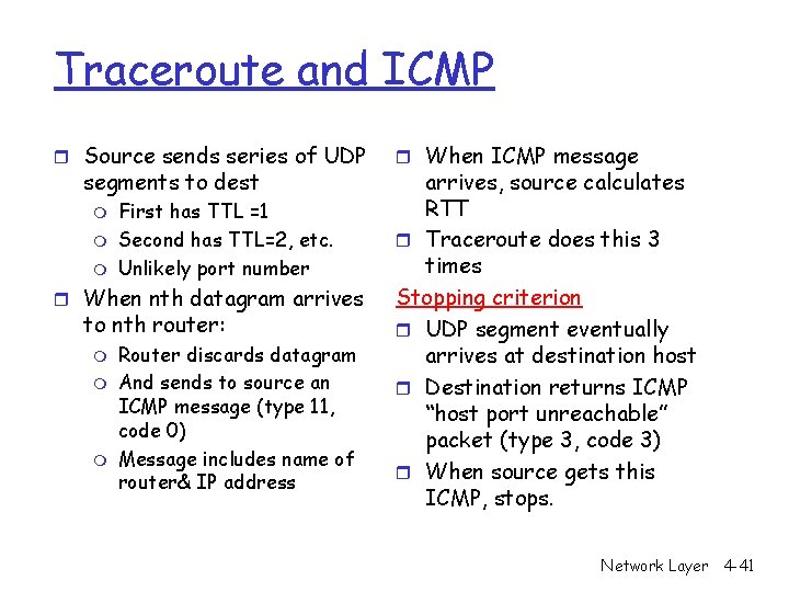 Traceroute and ICMP r Source sends series of UDP segments to dest m m Traceroute and ICMP r Source sends series of UDP segments to dest m m