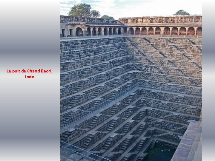 Le puit de Chand Baori, Inde 