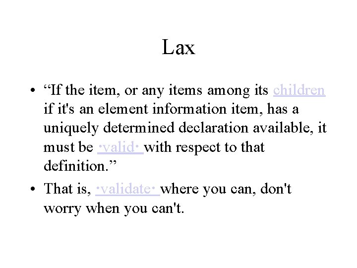 Lax • “If the item, or any items among its children if it's an