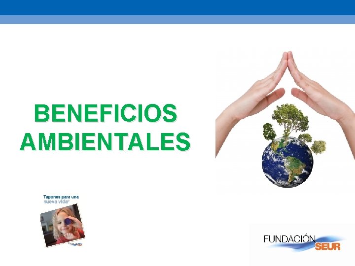 BENEFICIOS AMBIENTALES 